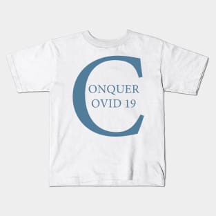 Conquer covid 19 Kids T-Shirt